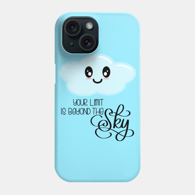 Your Limit is Beyond the Sky - Kawaii Cute Cloud - Modern Calligraphy Lettering - Light Blue Phone Case by Kelly Gigi