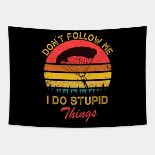 Don't Follow Me I Do Stupid Things Tapestry