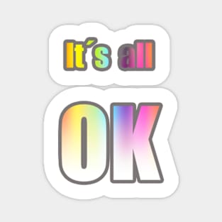 It´s all OK Magnet