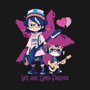 We are good friends T-Shirt