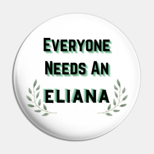 Eliana Name Design Everyone Needs An Eliana Pin