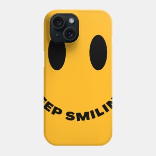 Keep Smiling Phone Case