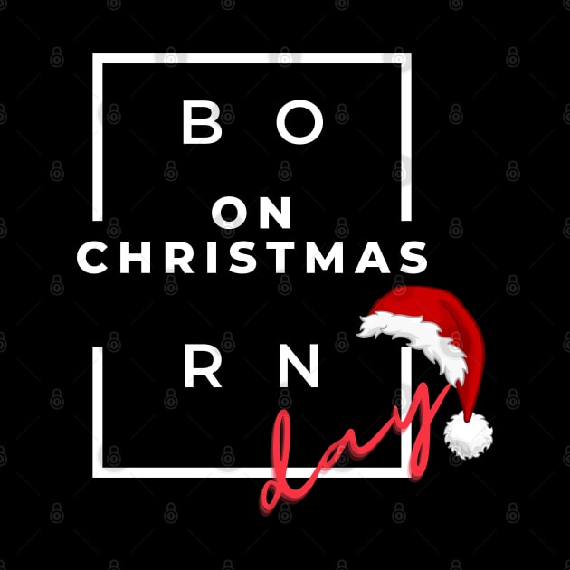 BORN ON CHRISTMAS DAY by O.M design