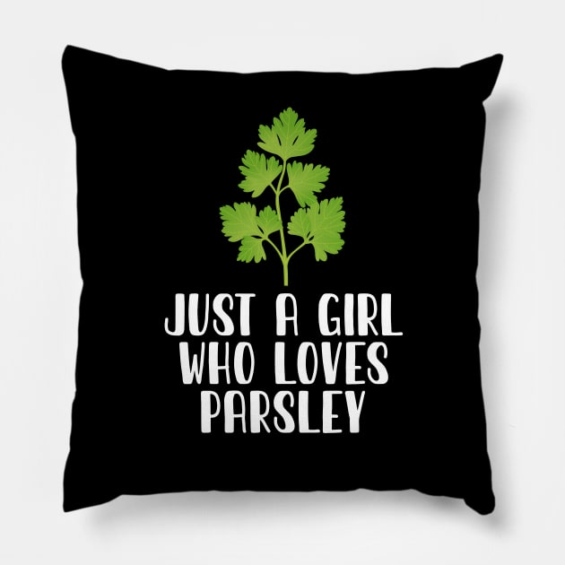 Just A Girl Who Loves Parsley Pillow by simonStufios