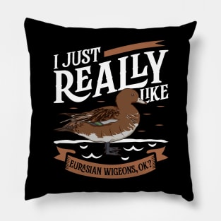 I just really like Eurasian Wigeons Pillow