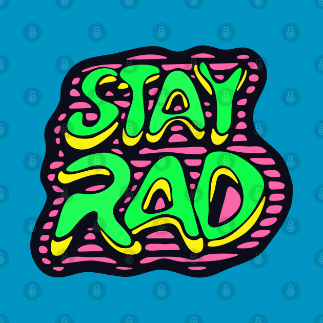 Stay Radical Neon Retro Dude by Cofefe Studio