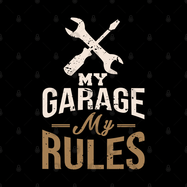 My Garage My Rules by Yopi