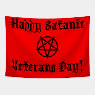 Happy Satanic Veterans Day - with inverted pentagram Tapestry