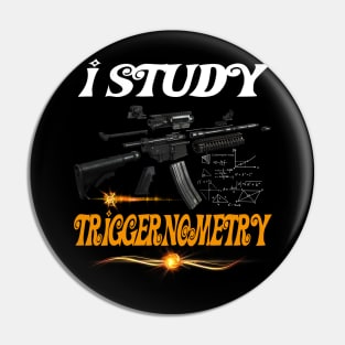 Men's I Study Triggernometry Gun On Back,perfect gift Pin