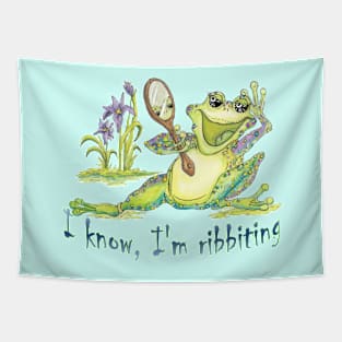 I Know, I'm Ribbiting Tapestry