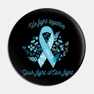 We Fight Together (MALS) Pin