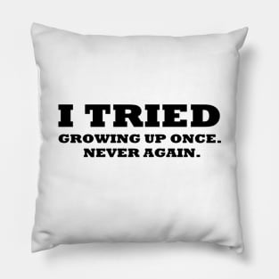 Growing Up Pillow