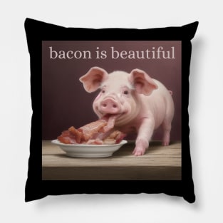 Bacon is Beautiful Pillow