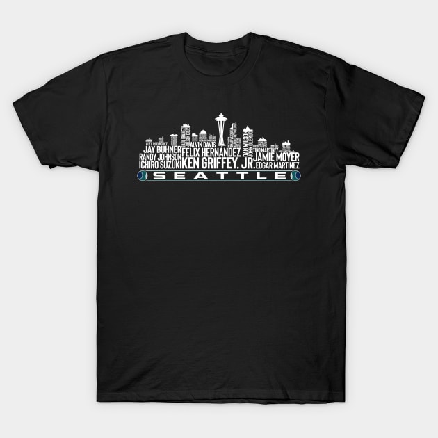 Seattle Baseball Team All Time Legends Seattle City Skyline - Seattle  Mariners Legends Skyline - T-Shirt