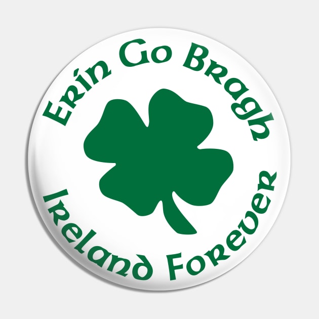 Erin Go Braugh Ireland Forever Pin by Stacks