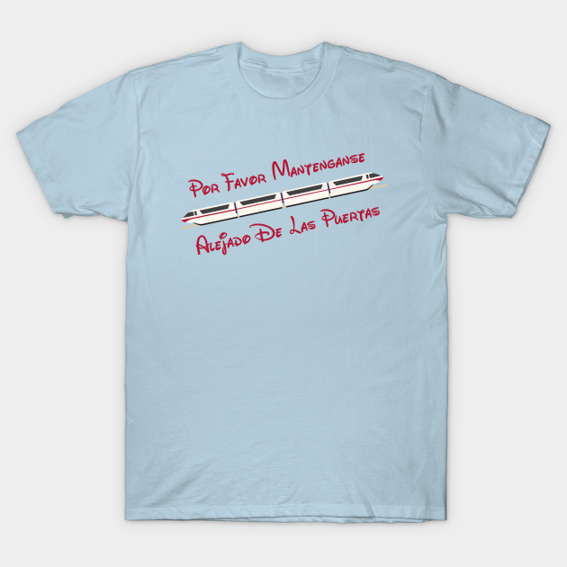 Monorail Please Stand Clear Of The Doors Spanish Monorail T Shirt Teepublic Uk