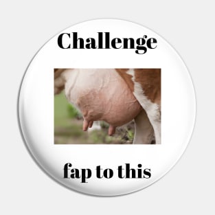 Fap Challenge Pin