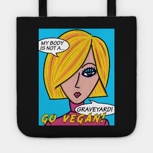 My Body Is Not A Graveyard Go Vegan Tote