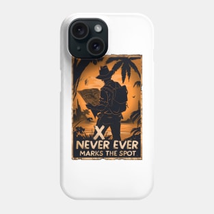 X Never Ever Marks the Spot - Map - Quote - Indy Phone Case