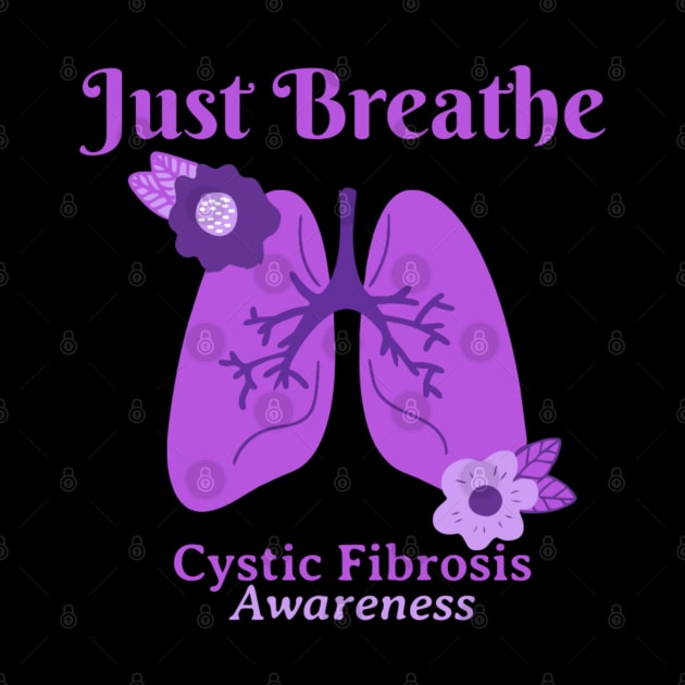 Cystic Fibrosis Awareness Just Breathe by TikaNysden