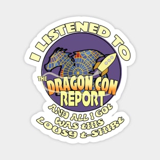 I listened to the Dragon Con Report Magnet