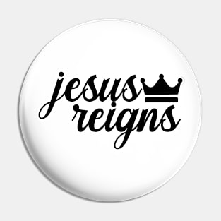 Jesus Reigns Christian Pin