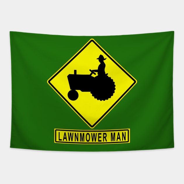 Lawnmower Man MUTCD W11-5 Farm Equipment Sign Tapestry by HipsterSketch