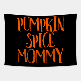 Pumpkin Spice Mommy, Pumpkin Spice Latte, Pumpkin Spice Coffee, Pumpkin Spice Chai Tea, Autumn Fall Thanksgiving Tapestry