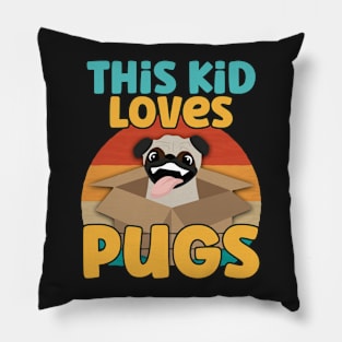 Kids This Kid Loves Pugs - Dog lover graphic Pillow