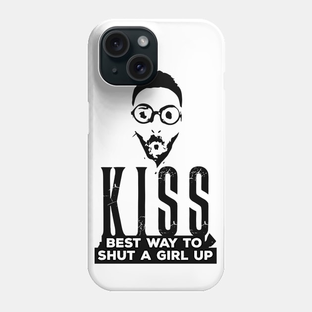 Funny Kiss Quote Tees Phone Case by teespotfashions