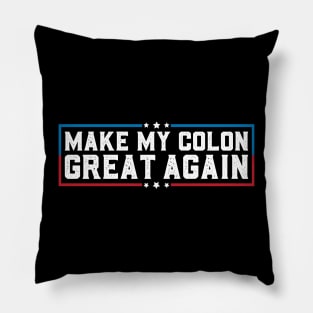 Make My Colon Great Again Funny Colon Surgery Recovery Pillow