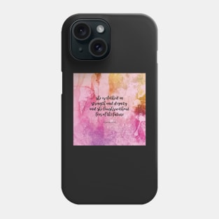 She is clothed in strength, Proverbs 31:75 Phone Case