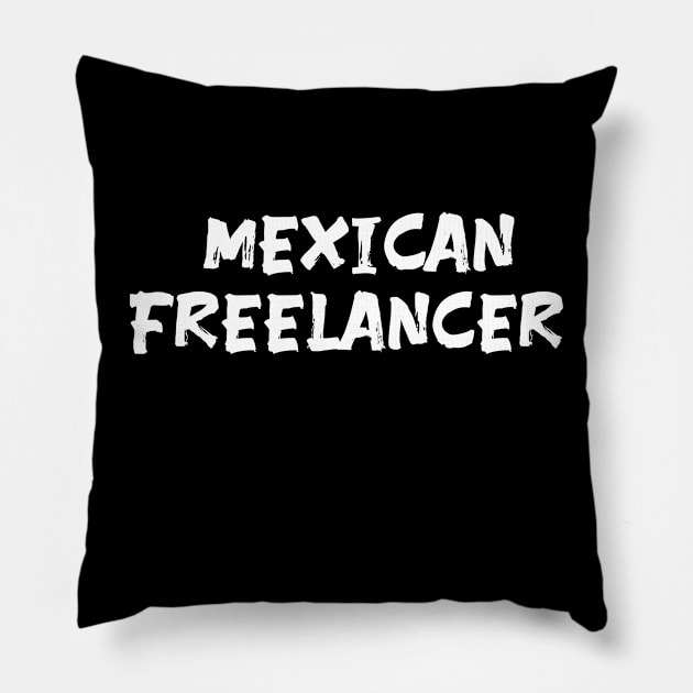 Mexican freelancer Mexico freelancer Pillow by Spaceboyishere