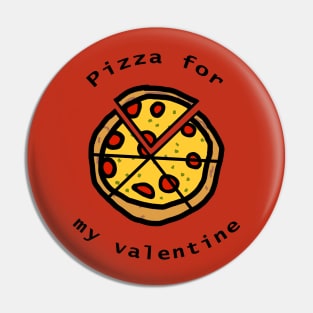 Pizza For My Valentine on Valentines Day Pin