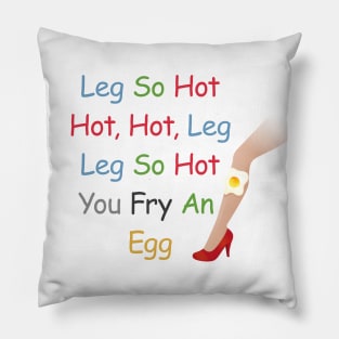 Leg So Hot Pillow