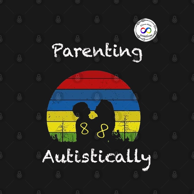 Parenting Autistically by Fierceautie