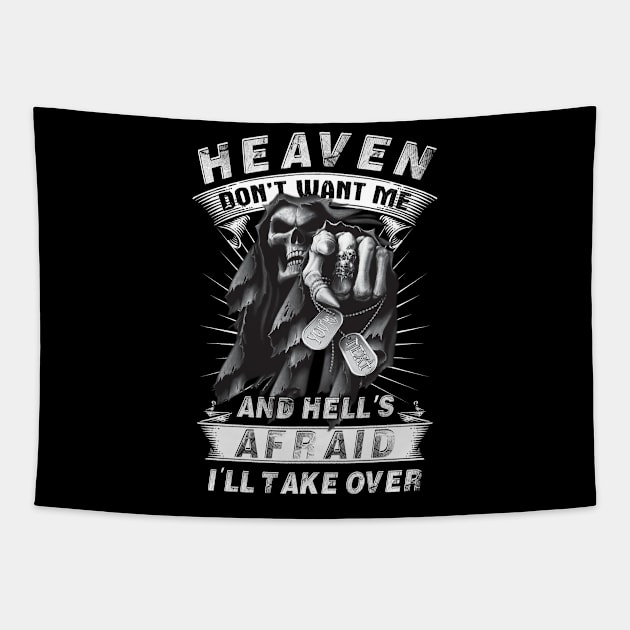 Heaven Don't Want Me And Hell's Afraid I'll Take Over W Tapestry by Ratherkool