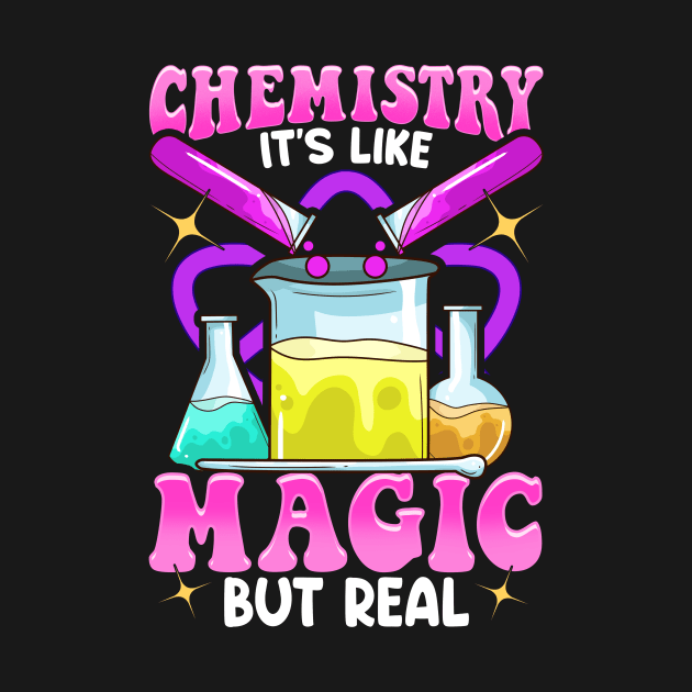 Chemistry: It's Like Magic But Real Science Pun by theperfectpresents