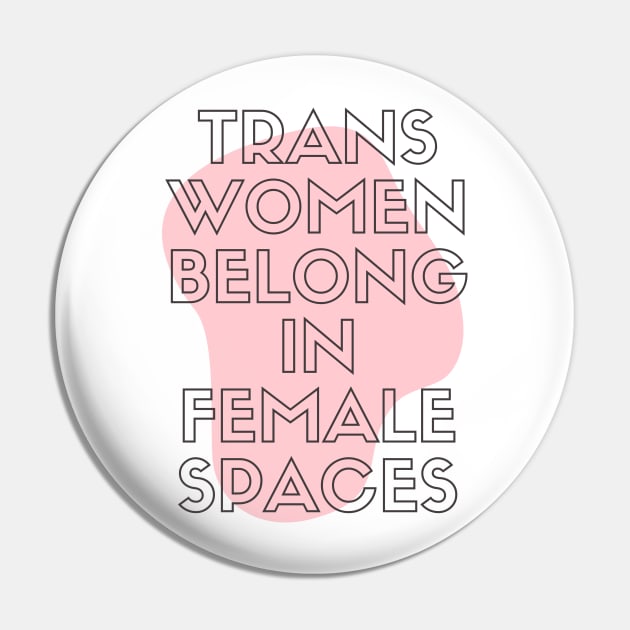 trans women belong in female spaces Pin by goblinbabe