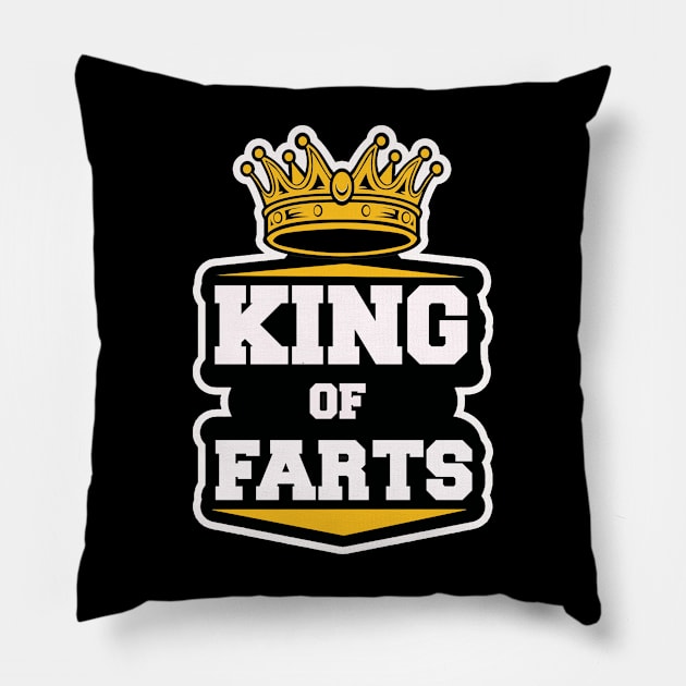 KING OF FARTS Pillow by KING OF FARTS