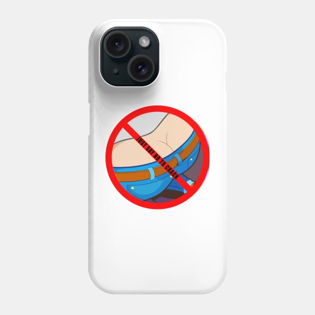 Just Say No To Crack Phone Case by  The best hard hat stickers 