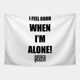 I Feel Good When I'm Alone! (Black) Tapestry