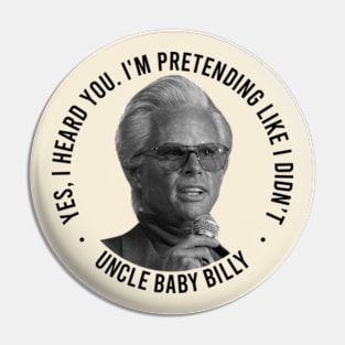 Uncle Baby Billy Pin