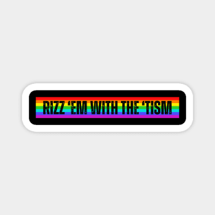 Rizz 'Em With The 'Tism Rainbow-Autism Awareness Magnet