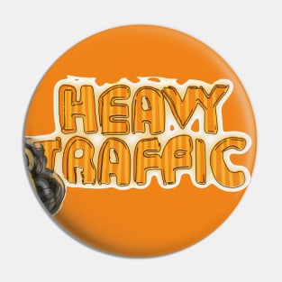 Heavy Traffic Pin