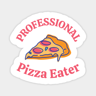 professional pizza eater Magnet