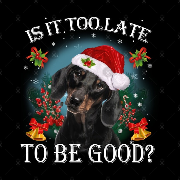 Black Santa Dachshund Christmas Is It Too Late To Be Good by cyberpunk art