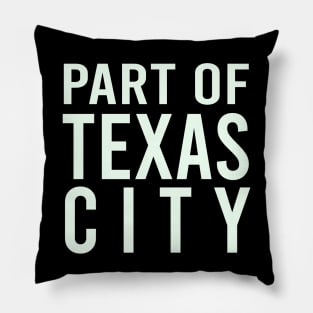 Part Of Texas City Pillow