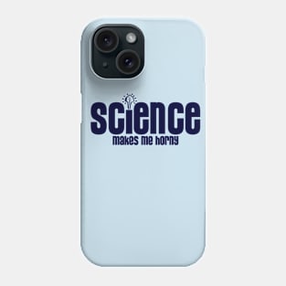 Science Makes Me Horny Phone Case