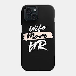 Cute Wife Mom HR Gift Idea Phone Case